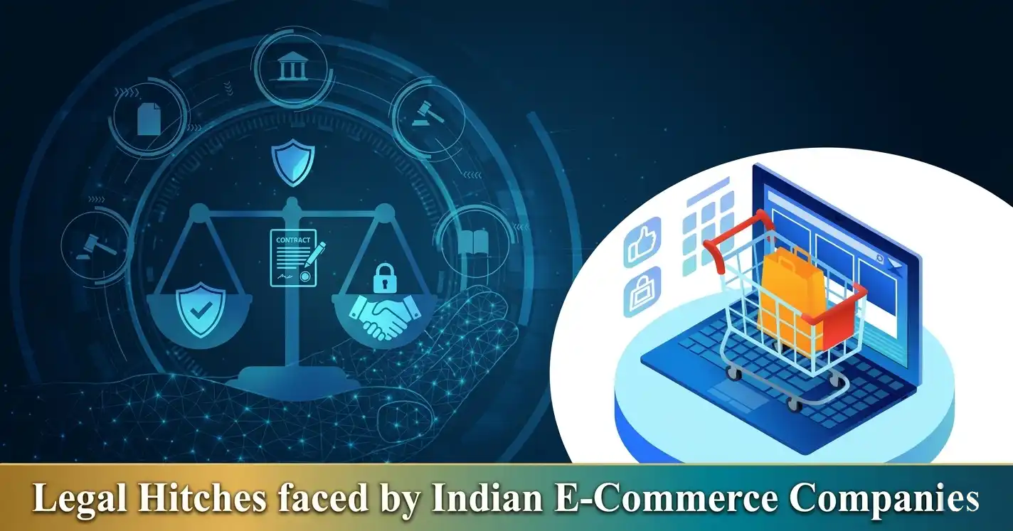 Legal hitches faced by indian E-Commerce Companies